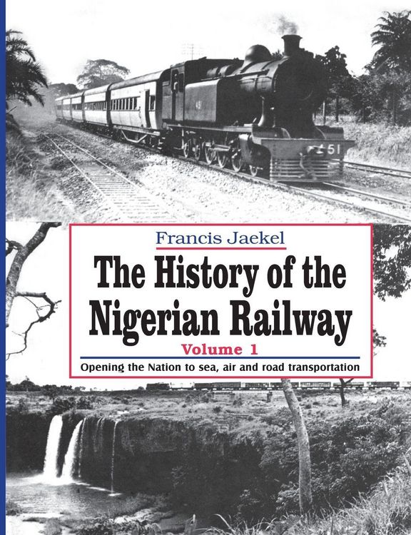 Produktbild: The History of the Nigerian Railway. Vol 1