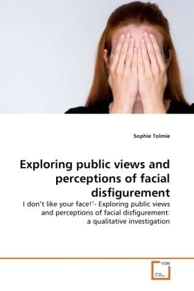 Produktbild: Tolmie, S: Exploring public views and perceptions of facial