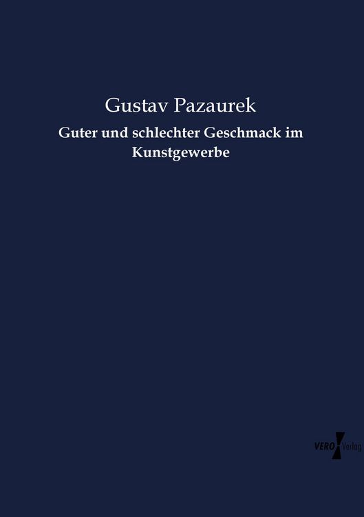 Produktbild: Guter und schlechter Geschmack im Kunstgewerbe