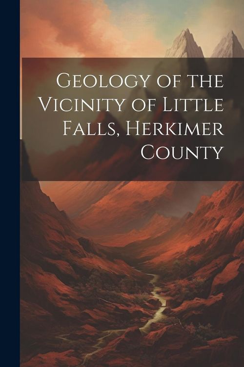 Produktbild: Geology of the Vicinity of Little Falls, Herkimer County