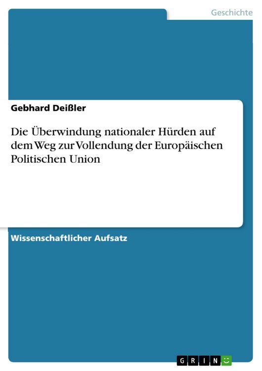 Produktbild: Die &Uuml;berwindung nationaler H&uuml;rden auf dem Weg zur Vollendung der Europ&auml;ischen Politischen Union