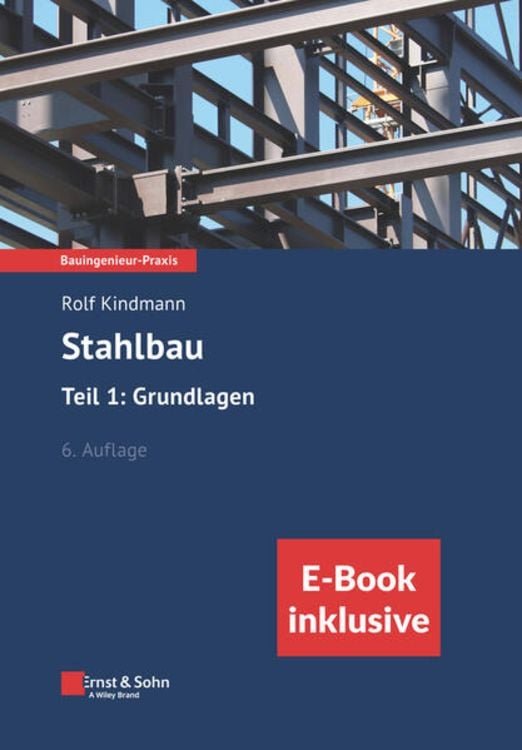 Bild vom Artikel Stahlbau: Teil 1: Grundlagen vom Autor Rolf Kindmann
