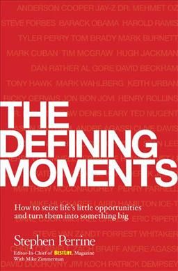 Produktbild: The Defining Moments: How to Seize Life's Little Opportunities and Turn Them Into Something Big