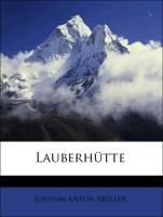Produktbild: M&uuml;ller, J: Lauberh&uuml;tte