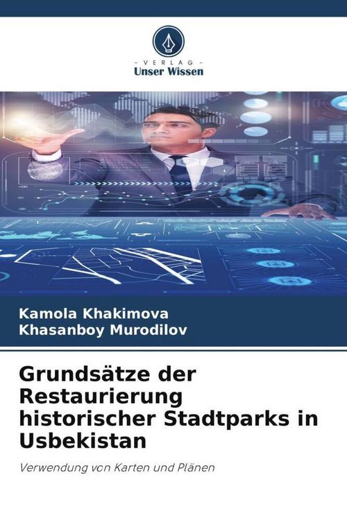 Produktbild: Grunds&auml;tze der Restaurierung historischer Stadtparks in Usbekistan