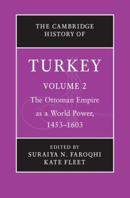 Produktbild: Cambridge History of Turkey: Volume 2, The Ottoman Empire as a World Power, 1453-1603