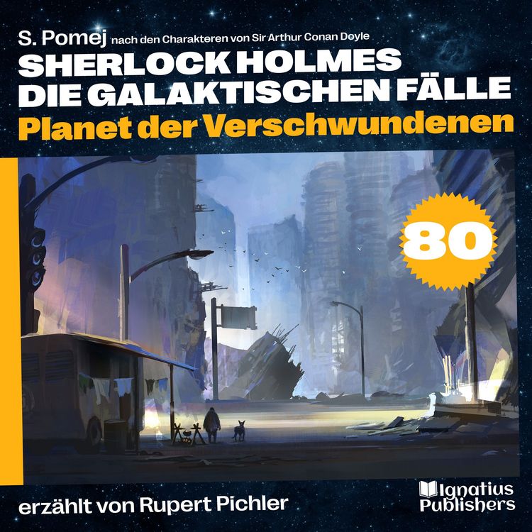Produktbild: Planet der Verschwundenen (Sherlock Holmes - Die galaktischen F&auml;lle, Folge 80)