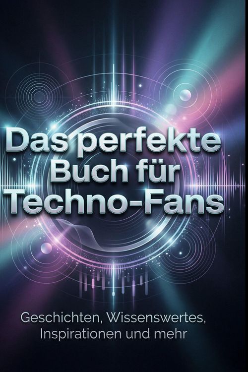 Produktbild: Das perfekte Buch f&uuml;r Techno-Fans