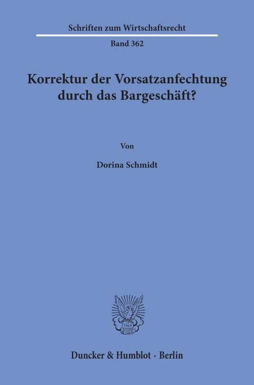 Produktbild: Korrektur der Vorsatzanfechtung durch das Bargeschäft?
