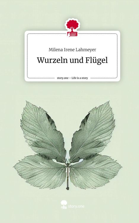Produktbild: Wurzeln und Fl&uuml;gel. Life is a Story - story.one