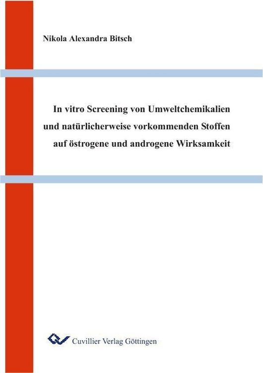 Produktbild: In vitro Screening von Umweltchemikalien und nat&uuml;rlicherweise vorkommenden Stoffen auf &ouml;strogene und androgene Wirksamkeit