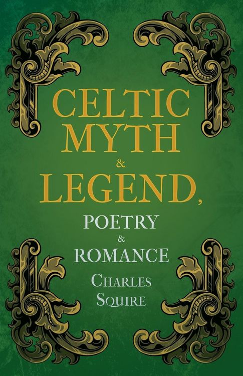 Produktbild: Celtic Myth & Legend, Poetry & Romance