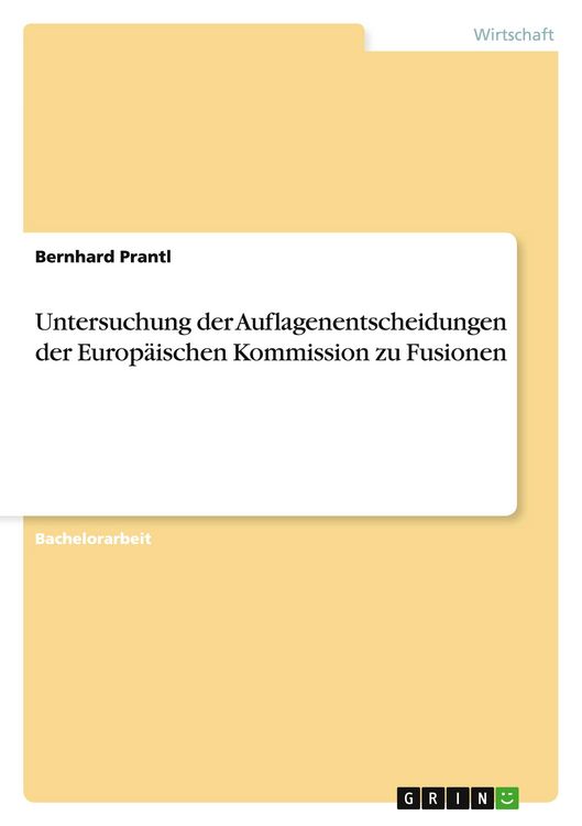 Produktbild: Untersuchung der Auflagenentscheidungen der Europ&auml;ischen Kommission zu Fusionen