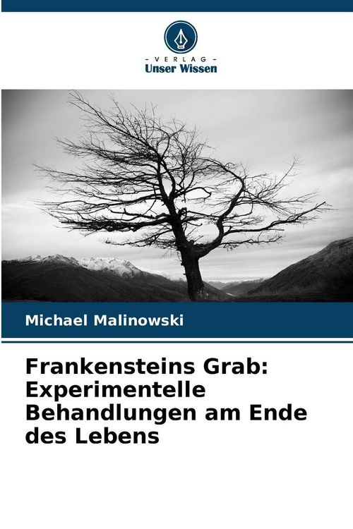 Produktbild: Frankensteins Grab: Experimentelle Behandlungen am Ende des Lebens