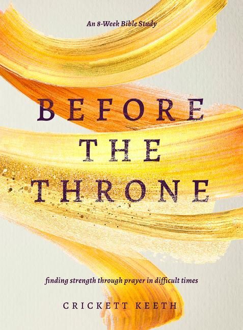 Produktbild: Before the Throne (an 8-Week Bible Study)