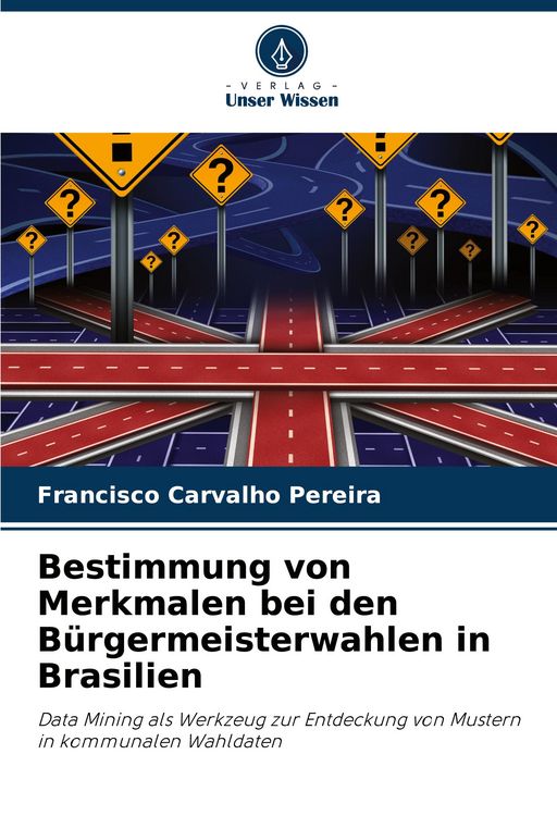 Produktbild: Bestimmung von Merkmalen bei den B&uuml;rgermeisterwahlen in Brasilien