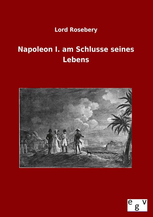 Produktbild: Napoleon I. am Schlusse seines Lebens
