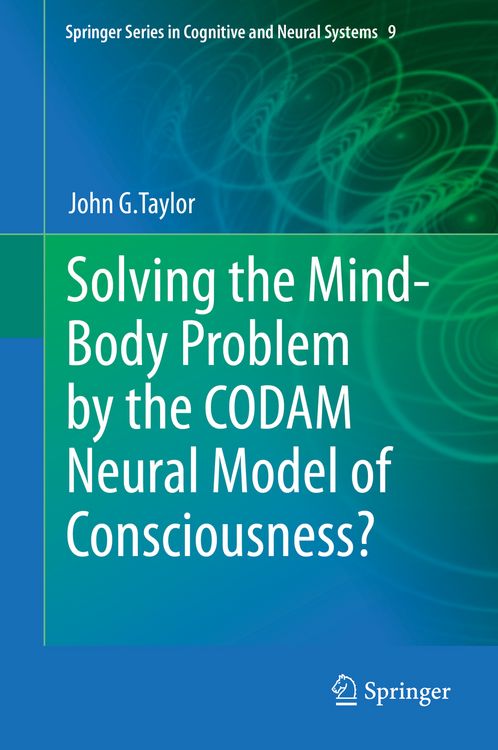 Produktbild: Solving the Mind-Body Problem by the CODAM Neural Model of Consciousness?