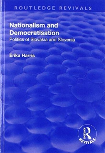 Produktbild: Harris, E: Nationalism and Democratisation: Politics of Slov