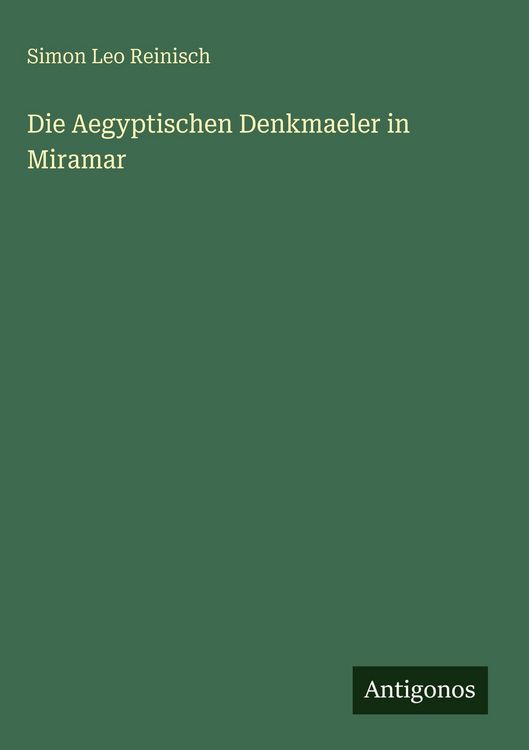 Produktbild: Die Aegyptischen Denkmaeler in Miramar