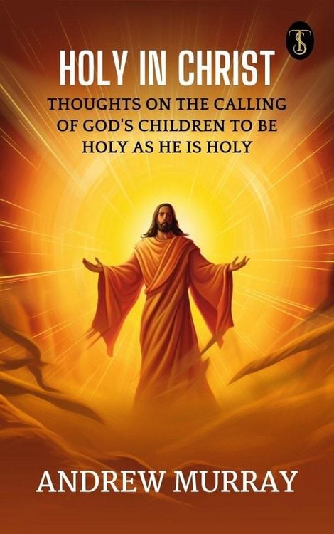 Produktbild: Holy in Christ / Thoughts on the Calling of God's Children to be Holy as He is Holy
