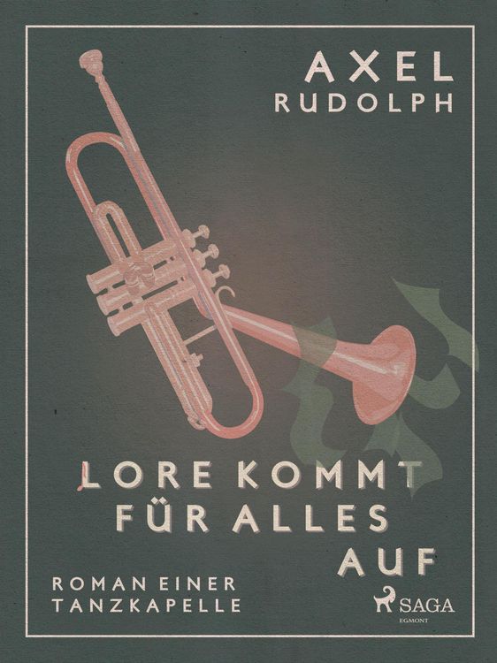 Produktbild: Lore kommt f&uuml;r alles auf- Roman einer Tanzkapelle