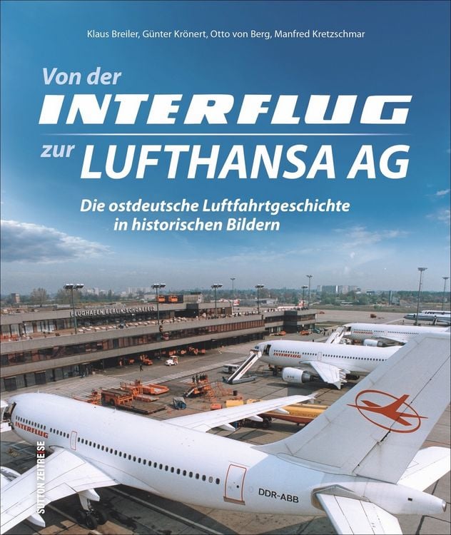 Produktbild: Von der Interflug zur Lufthansa AG