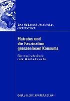 Produktbild: Flatrates und die Faszination grenzenlosen Konsums