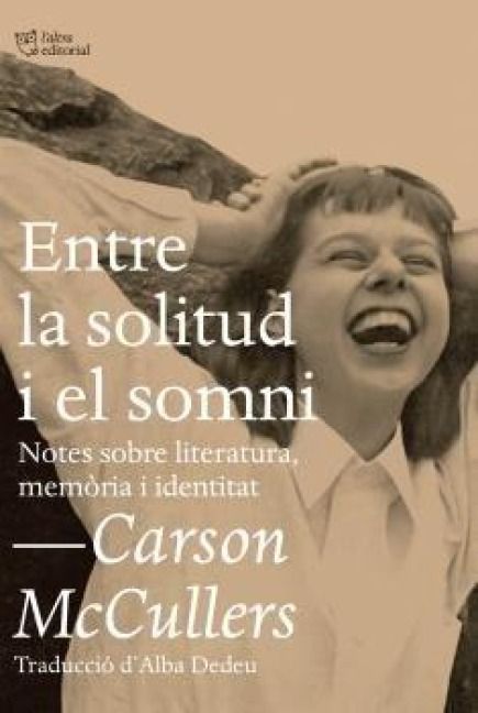 Produktbild: Entre la solitud i el somni : Notes sobre literatura, mem&ograve;ria i identitat