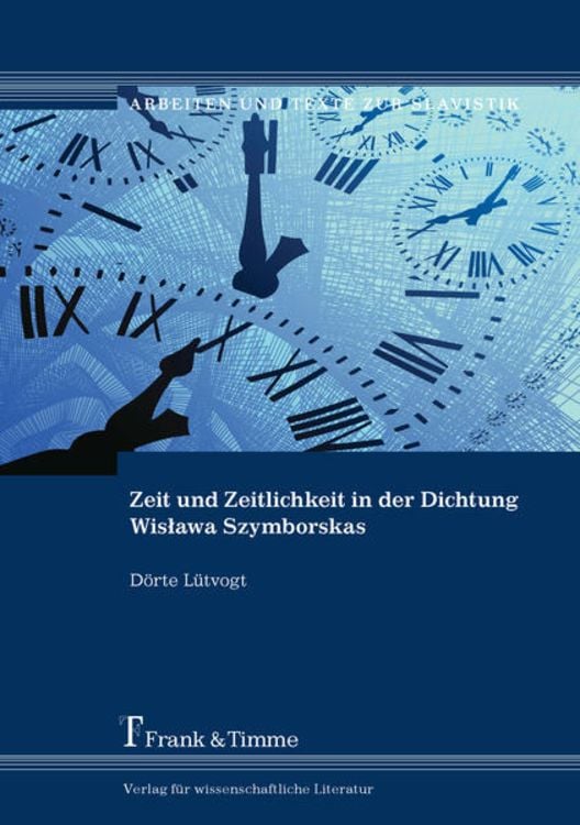 Produktbild: Zeit und Zeitlichkeit in der Dichtung Wisława Szymborskas
