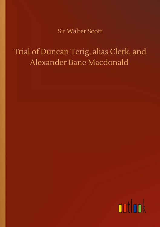 Produktbild: Trial of Duncan Terig, alias Clerk, and Alexander Bane Macdonald