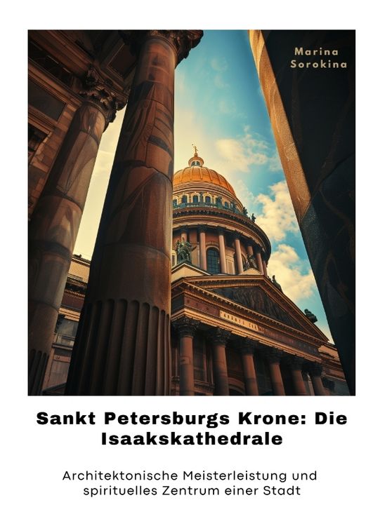 Produktbild: Sankt Petersburgs Krone: Die Isaakskathedrale