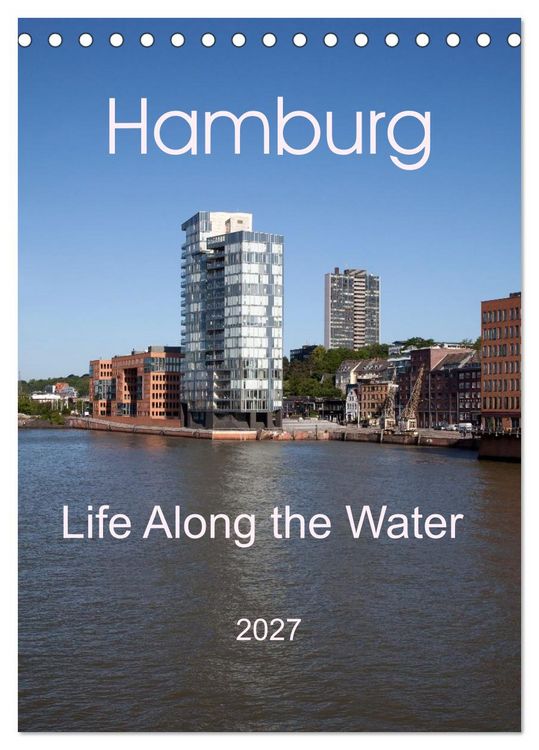 Produktbild: Hamburg - Life Along the Water (Desk Calendar 2027 DIN A5 portrait), CALVENDO 12 Month DeskCalendar
