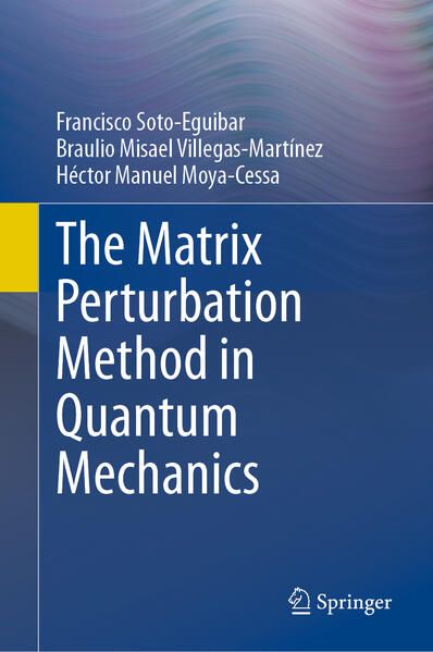 Produktbild: The Matrix Perturbation Method in Quantum Mechanics