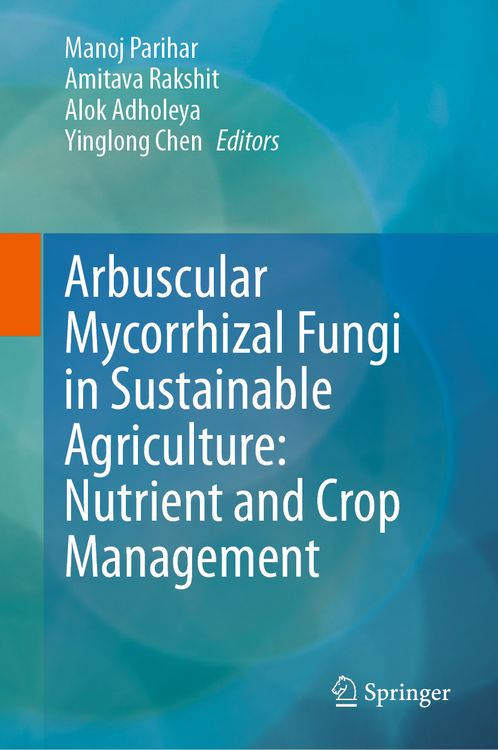 Produktbild: Arbuscular Mycorrhizal Fungi in Sustainable Agriculture: Nutrient and Crop Management