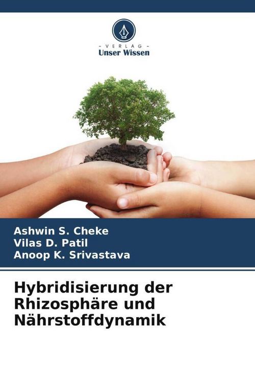 Produktbild: Hybridisierung der Rhizosph&auml;re und N&auml;hrstoffdynamik