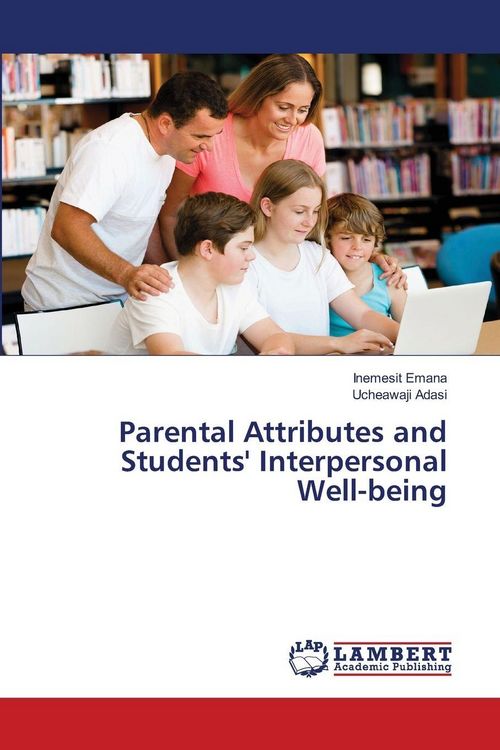 Produktbild: Parental Attributes and Students' Interpersonal Well-being