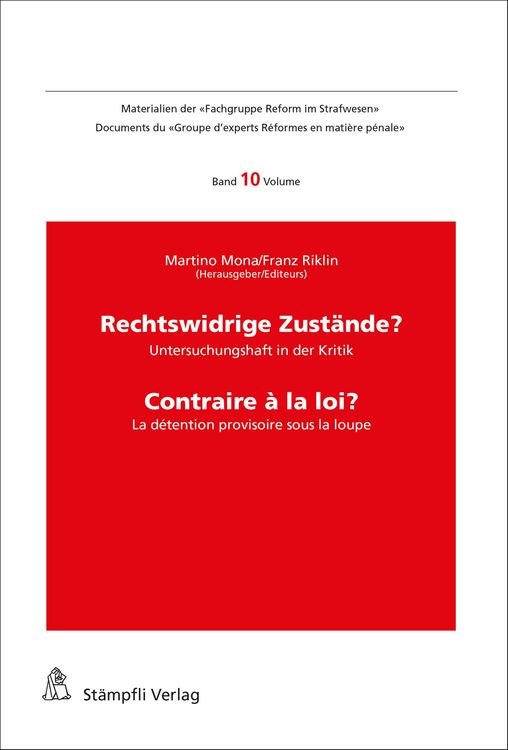 Produktbild: Rechtswidrige Zust&auml;nde? Untersuchungshaft in der Kritik - Contraire &agrave; la loi? La d&eacute;tention provisoire sous la loupe