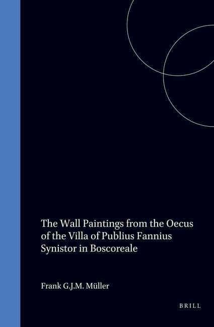 Produktbild: The Wall Paintings from the Oecus of the Villa of Publius Fannius Synistor in Boscoreale