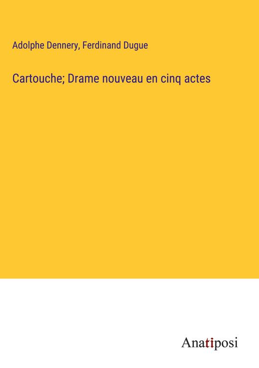Produktbild: Cartouche; Drame nouveau en cinq actes