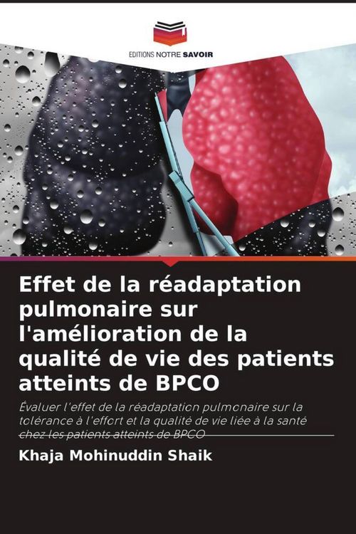 Produktbild: Effet de la r&eacute;adaptation pulmonaire sur l'am&eacute;lioration de la qualit&eacute; de vie des patients atteints de BPCO