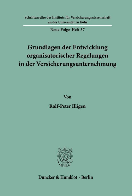 Produktbild: Grundlagen der Entwicklung organisatorischer Regelungen in der Versicherungsunternehmung.