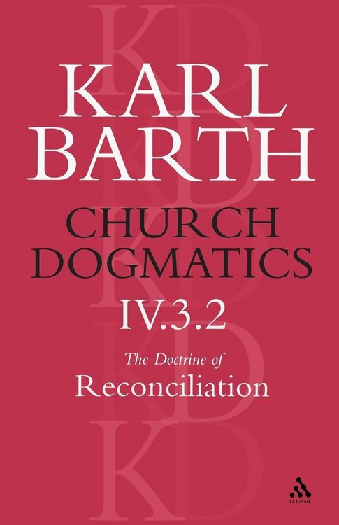 Produktbild: Church Dogmatics The Doctrine of Reconciliation, Volume 4, Part 3.2