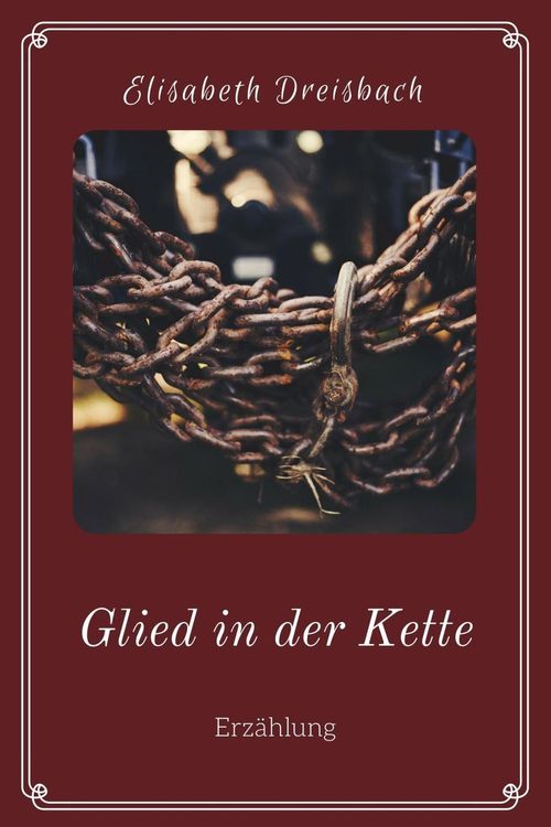 Bild vom Artikel Glied in der Kette vom Autor Elisabeth Dreisbach