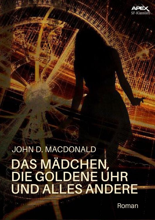 Produktbild: Das M&auml;dchen, die Goldene Uhr und Alles Andere