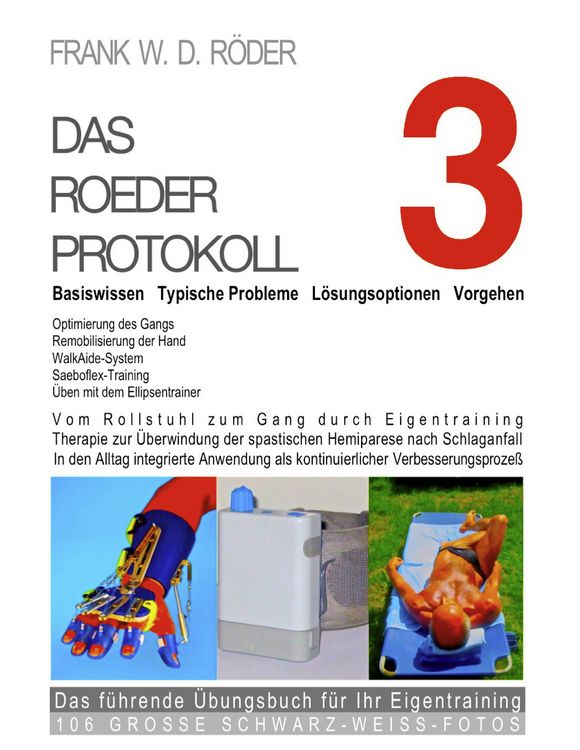 Produktbild: Das Roeder Protokoll 3 - Basiswissen - Typische Probleme &ndash; L&ouml;sungsoptionen - Vorgehen - Optimierung des Gangs-Remobilisierung der Hand -PB-106