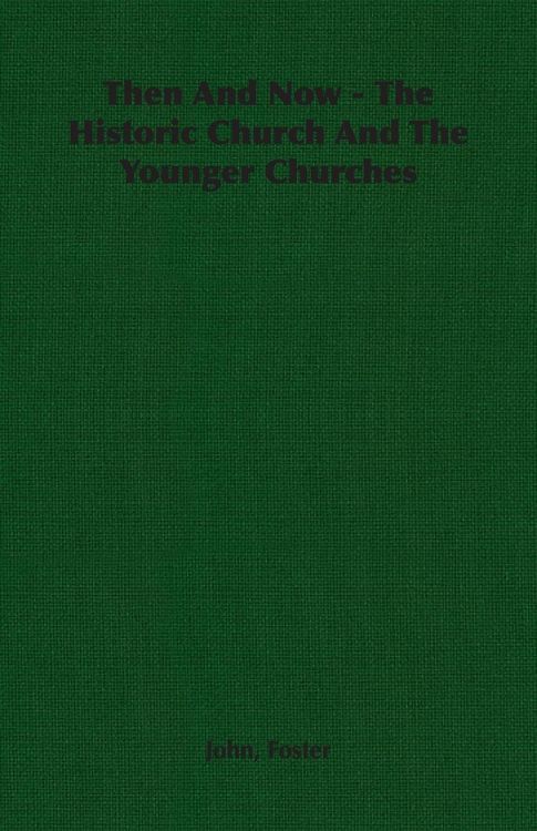 Produktbild: Then And Now - The Historic Church And The Younger Churches