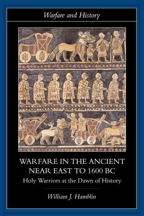 Produktbild: Warfare in the Ancient Near East to 1600 BC