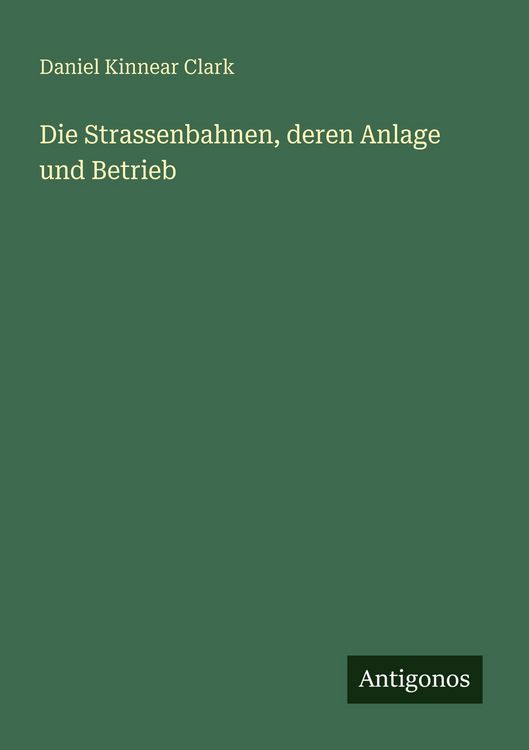 Produktbild: Die Strassenbahnen, deren Anlage und Betrieb