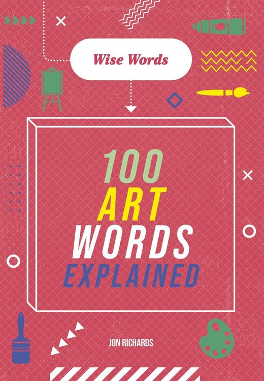 Produktbild: Wise Words: 100 Art Words Explained